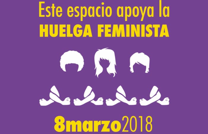 Este espacio apoya la Huelga Feminista 2018 | Hacia La Huelga Feminista | 8 - marzo - 2018 | Día Internacional de la Mujer