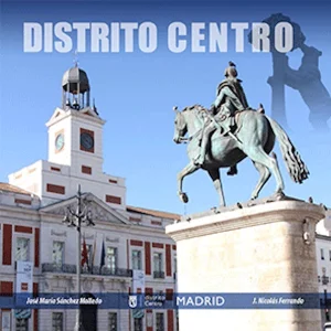 Distrito Centro 1.000 años | José María Sánchez y Nicolás Ferrando | Artelibro editorial | Madrid, 2021 | Portada